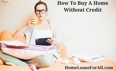 How To Buy A Home Without Credit