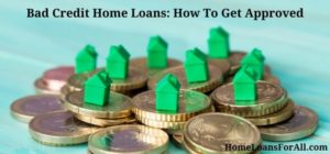 bad credit home loans