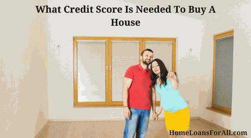 what credit score is needed to buy a house