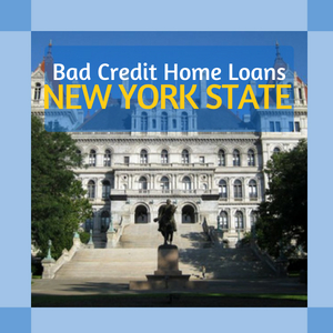 Bad Credit Home Loans in New York NY State Bad Credit Bad Credit Home Loan