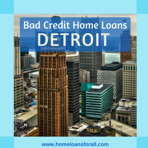 bad credit home loans detroit