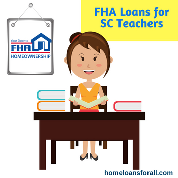 fha loans for teacher houses in south carolina