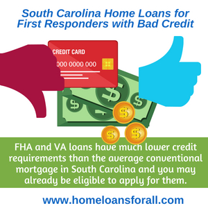 how to find south carolina home loans for first responders with bad credit