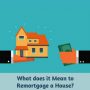 Remortgage a House