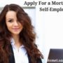 apply for a mortgage while self-employed